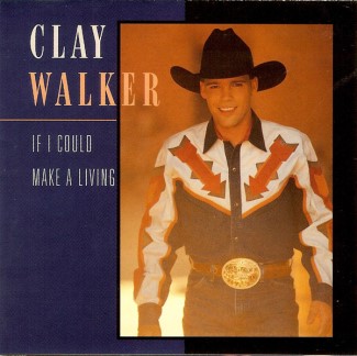 Walker ,Clay - If I Could Make A Livng